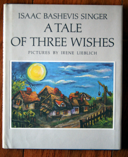 A Tale of Three Wishes by Isaac Bashevis Singer 1976 HC/DJ 1st First Printing