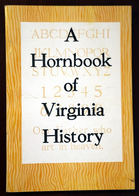 A Hornbook of Virginia History by J.R.V. Daniel 1949 Historic VA Politics/Gov.