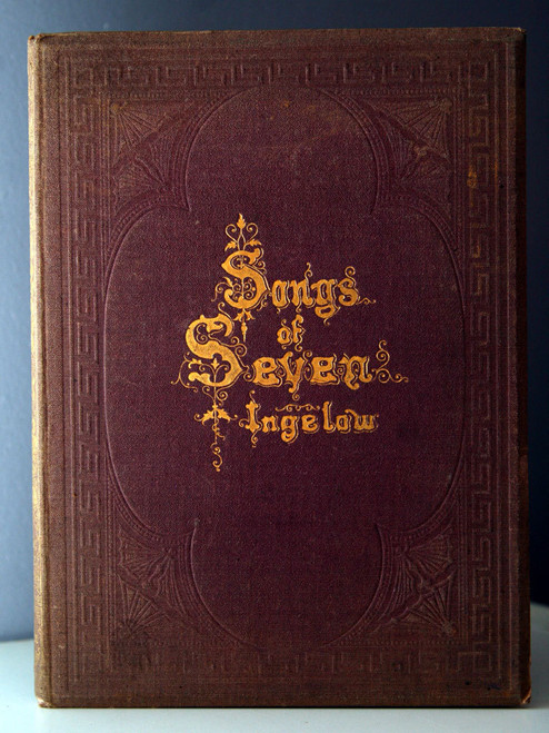 Songs of Seven by Jean Ingelow 1866 Roberts Brothers Illustrated Antique Book