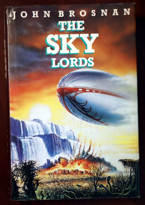 THE SKY LORDS by John Brosnan 1991 HC/DJ First Edition 1st Printing Sci-Fi