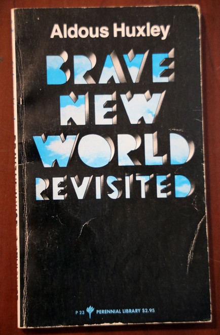 Brave New World Revisited by Aldous Huxley 1965 Vintage Paperback Perennial Libr