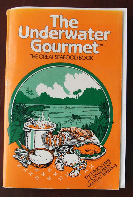 The Underwater Gourmet : Great Seafood Book 1983 Vintage Cookbook - Recipes