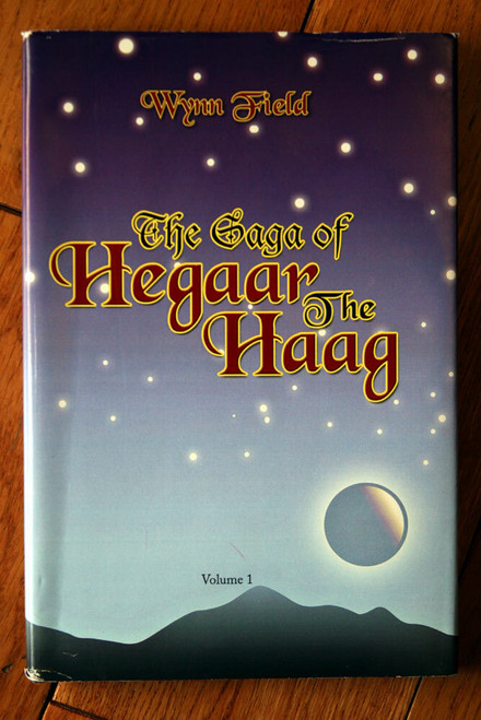 The Saga of HEGAAR THE HAAG by Wynn Field Volume 1 SIGNED HC/DJ 2008 WITCHES