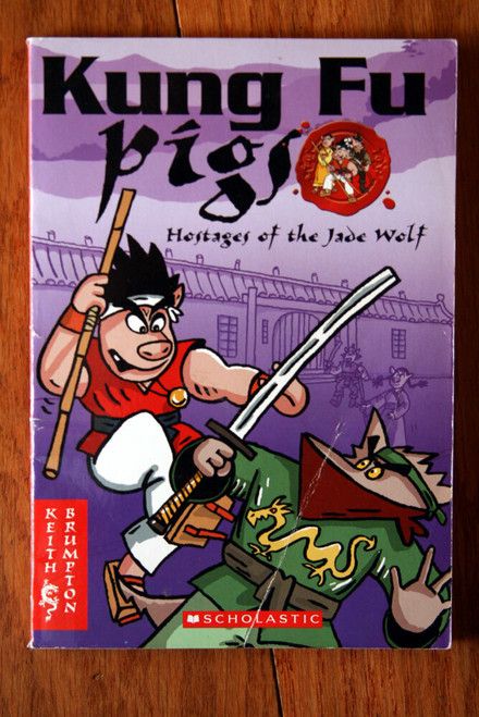 Kung Fu Pigs: Hostages of the Jade Wolf by Keith Brumpton 2004 Scholastic PB #1