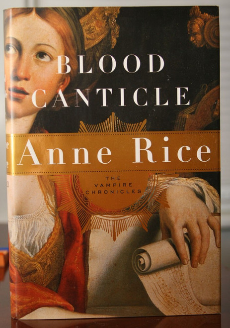 BLOOD CANTICLE by Anne Rice 2003 First Edition HC/DJ The Vampire Chronicles