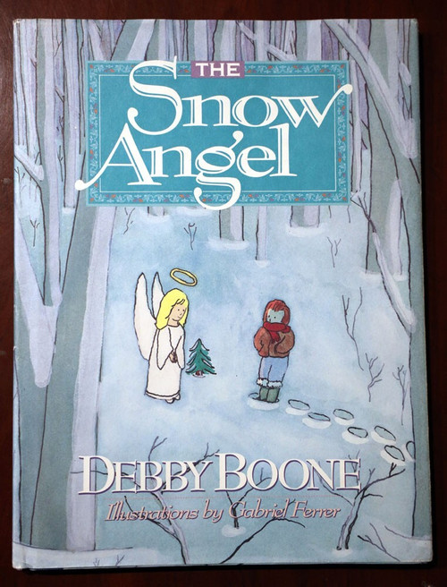 The Snow Angel by Debby Boone 1991 HC/DJ Harvest - Illustrated by Gabriel Ferrer