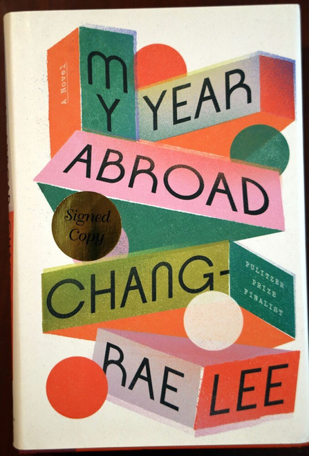 MY YEAR ABROAD by Chang-Rae Lee SIGNED 2021 HC/DJ Chinese-American Novel