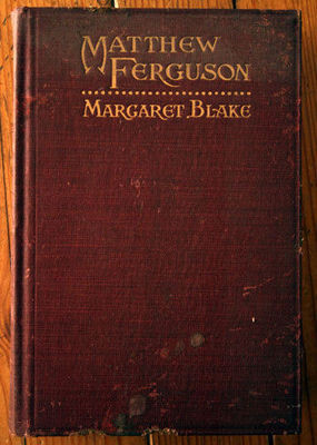 Matthew Ferguson by Margaret Blake 1914 M.A. Donohue Illustrated by E.A. Furman