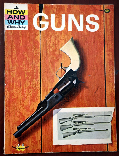 How and Why Wonder Book of GUNS 1963 Irving Robbin/Leonard Vosburgh Vintage 5047
