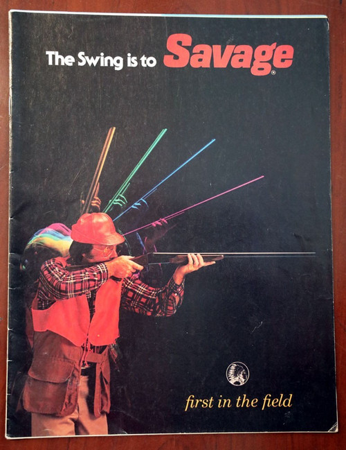 "The Swing is to SAVAGE" 1980 Rifle/Shotgun Vintage Catalog "First in the Field"