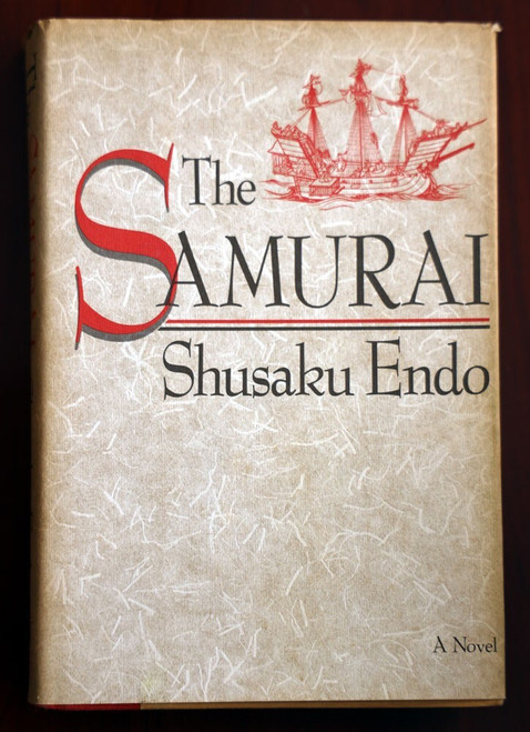 The Samurai by Shusaku Endo 1982 First U.S. Edition HC/DJ Japanese Novel Vintage