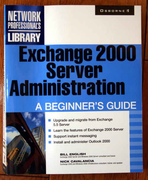 Exchange 2000 Server Administration : A Beginner's Guide (2001) Paperback Book