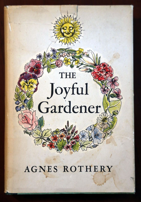 The Joyful Gardener by Agnes Rothery SIGNED 1949 HC/DJ Illustrated by Lee Vitale