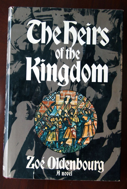 The Heirs of the Kingdom - Zoe Oldenbourg 1971 First Edition HC/DJ Vintage Novel
