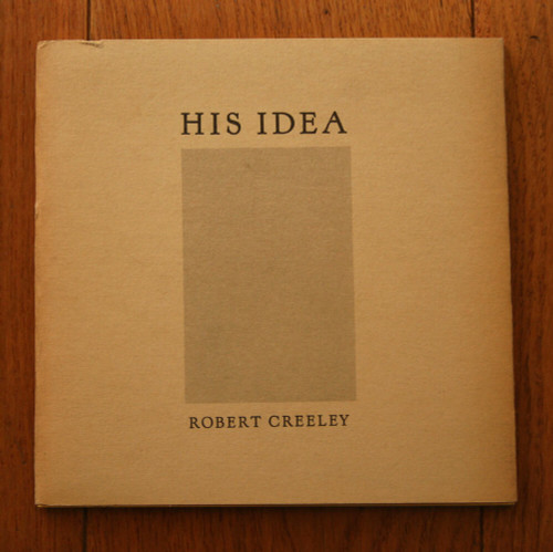 HIS IDEA by Robert Creeley 1973 Vintage Poetry Book - Elsa Dorfman Photographs