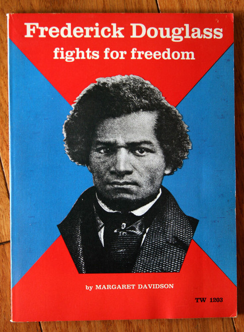 Frederick Douglass Fights for Freedom - Margaret Davidson 1973 Scholastic TW1203