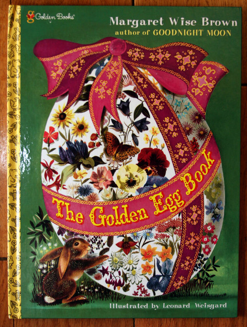 The Golden Egg Book by Margaret Wise Brown & Leonard Weisgard (1999) Hardcover