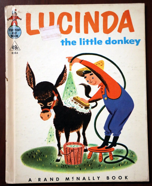 LUCINDA The Little Donkey IRMA WILDE 1952 Rand McNally #8584 Tip Top Elf Book
