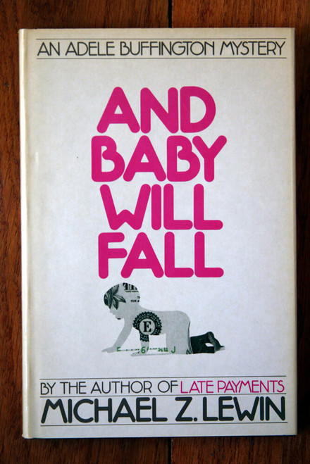 AND BABY WILL FALL by Michael Z. Lewin 1988 HC/DJ An Adele Buffington Mystery