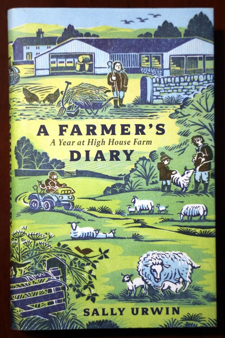 A Farmer's Diary by Sally Urwin 2019 HC/DJ High House Farm Northumberland U.K.