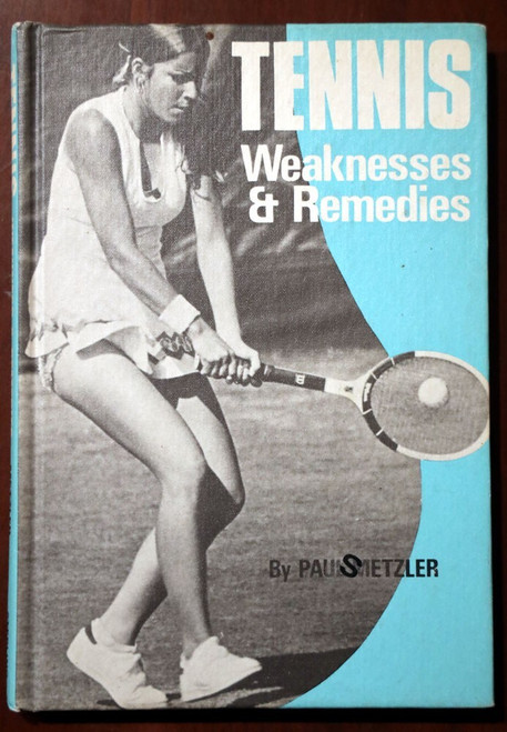 TENNIS Weaknesses & Remedies by Paul Metzler 1973 Instruction Raquet Sports
