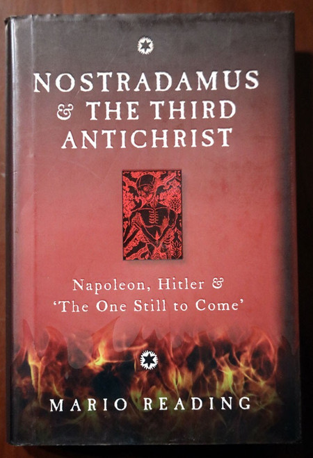 NOSTRADAMUS & THE THIRD ANTICHRIST by Mario Reading 2011 HC/DJ Napoleon Hitler