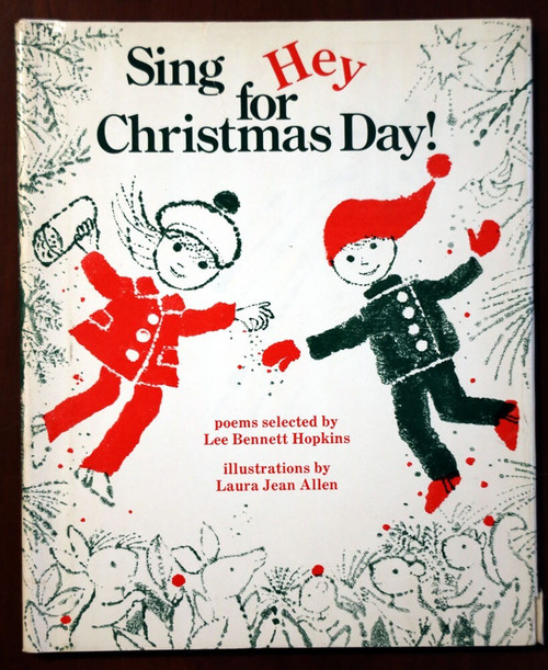 Sing Hey for Christmas Day! Poems by LEE BENNETT HOPKINS Signed 1975 HC/DJ
