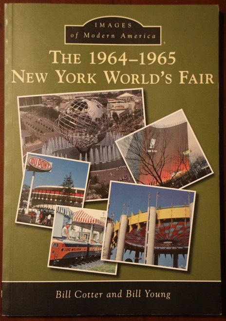 1964-1965 New York World's Fair by Cotter/Young IMAGES OF MODERN AMERICA NYWF