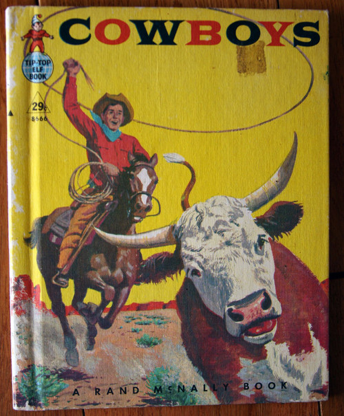 COWBOYS 1958 Vintage Rand McNally Tip-Top Elf Book #8666 William Timmins