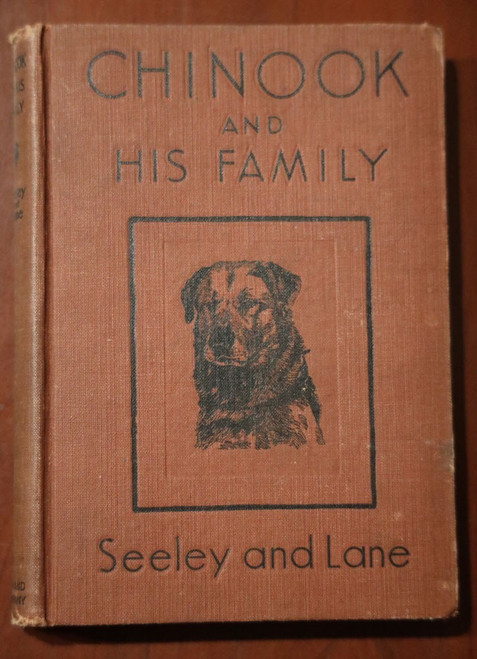 CHINOOK AND HIS FAMILY: True Dog Stories by Seeley and Lane 1930 Vintage Book