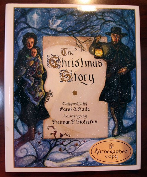 The Christmas Story by Carol J. Haile & Freiman F. Stoltzfus SIGNED 1st Edition