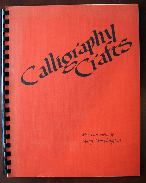 Calligraphy Crafts by Mei-Lan Hom & Mary Worthington 1981 Vintage Book Writing