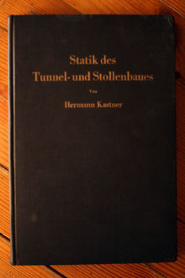 Statik des Tunnel-und Stollenbaues by Hermann Kastner 1962 Hardcover German