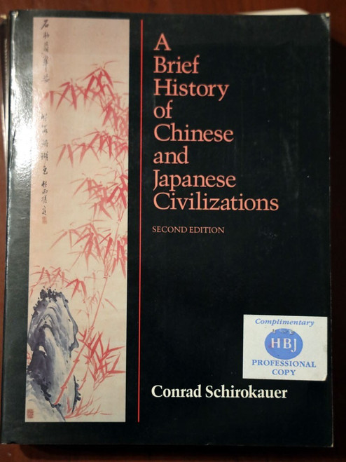 A Brief History of Chinese & Japanese Civilizations by Conrad Schirokauer 1989