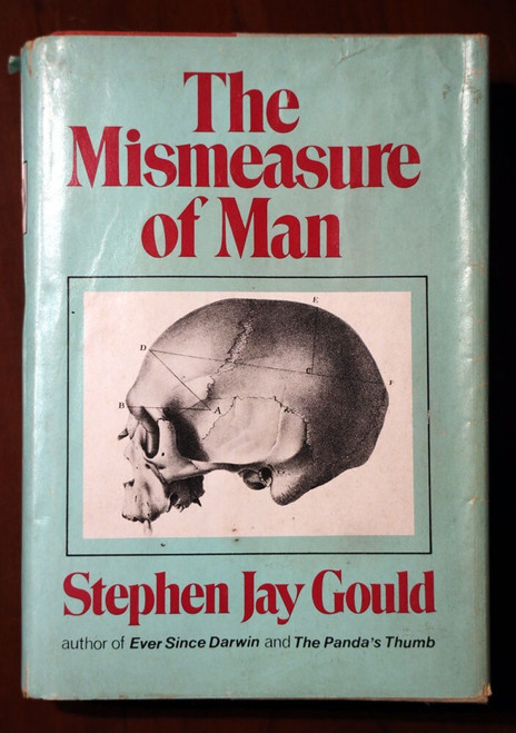 THE MISMEASURE OF MAN Stephen Jay Gould 1981 HC/DJ Personality Test, Craniometry
