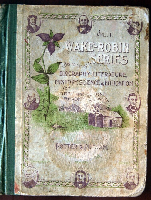 WAKE-ROBIN SERIES Vol. I by Lucy Newsome Holtzclaw 1898 Potter & Putnam Children