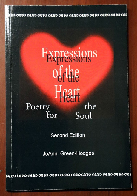 Expressions of the Heart: Poetry for the Soul by JoAnn Green-Hodges SIGNED 2009
