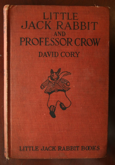 Little Jack Rabbit and Danny Fox by David Cory 1922 Illustrated by H.S. Barbour