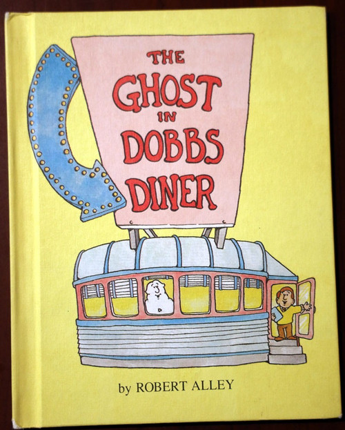 The Ghost in Dobbs Diner by Robert Alley 1981 VINTAGE Parents' Magazine Press HC