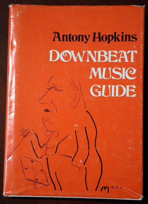 DOWNBEAT MUSIC GUIDE by Antony Hopkins Illustrated by Marc 1977 HC/DJ