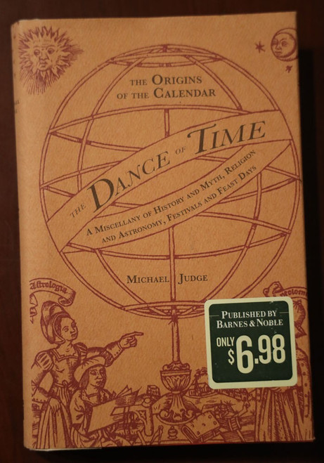The Dance of Time by Michael Judge 2004 MJF Books HC/DJ ORIGINS OF THE CALENDAR