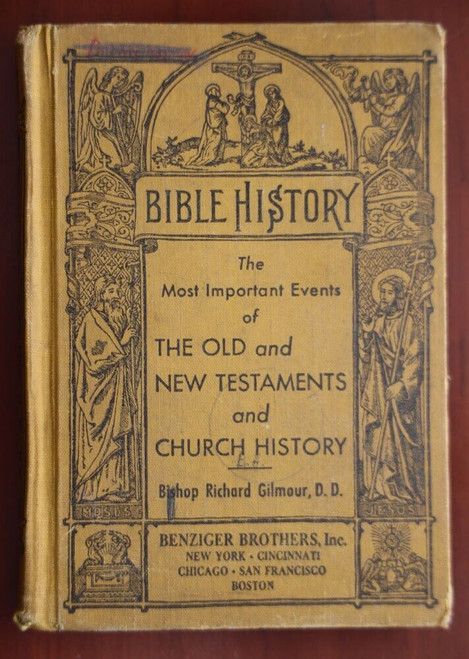 BIBLE HISTORY by Rev Richard Gilmour BENZIGER BROTHERS 1935 CATHOLIC Illustrated