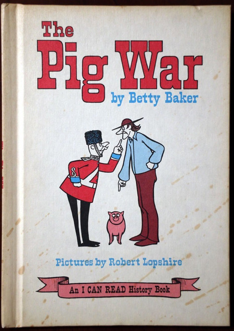 The Pig War by Betty Baker, Robert Lopshire 1969 Vintage I CAN READ History Book