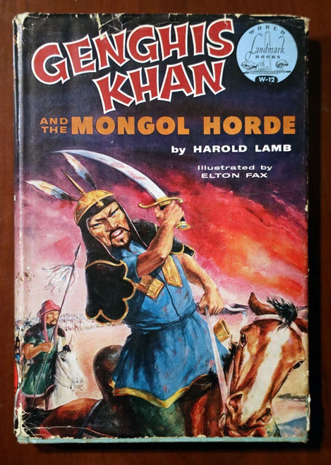 GENGHIS KHAN and the Mongol Horde by Harold Lamb HC/DJ 1954 Landmark Books W-12