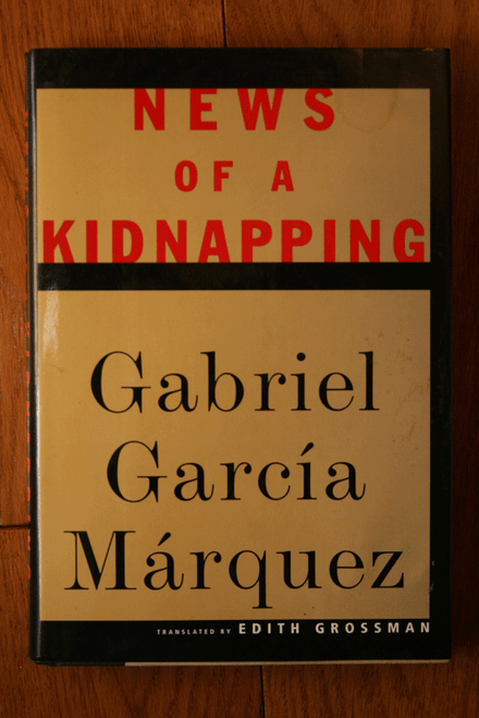 NEWS OF A KIDNAPPING by Gabriel Garcia Marquez 1997 First US Ed. PABLO ESCOBAR