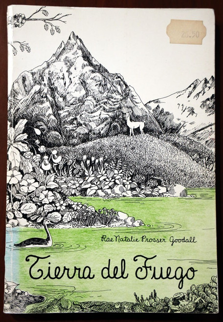 Tierra Del Fuego by Rae Natalie Prosser Goodall 1979 Argentina Illustrated