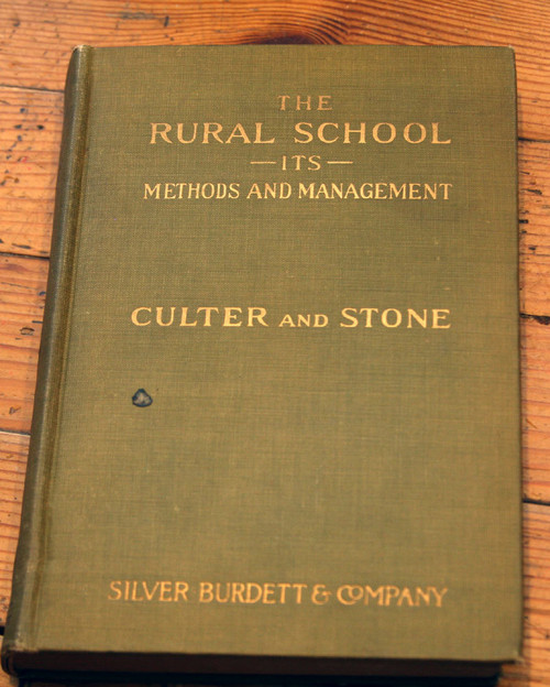 THE RURAL SCHOOL: Its Methods and Management 1913 by Horace Culter & Julia Stone