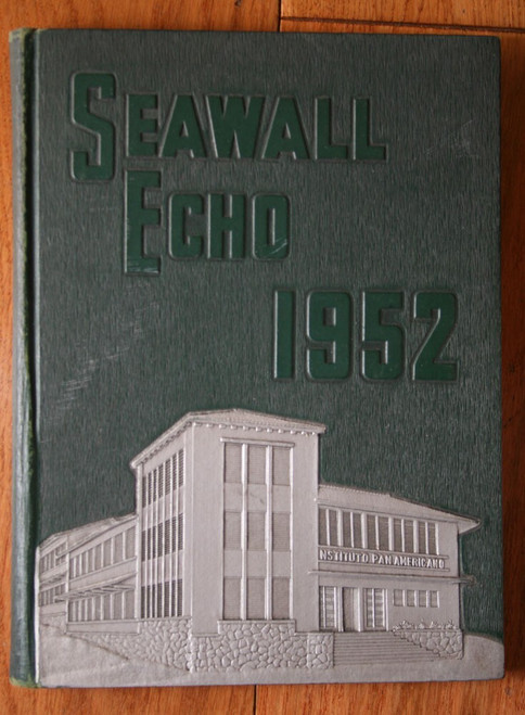 1952 SEAWALL ECHO Yearbook Pan American Institute Panama R. of P. No. XXIV