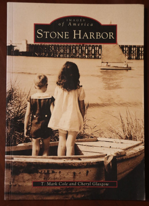 STONE HARBOR, New Jersey Images of America 2001 Arcadia NJ History Cole/Glasgow
