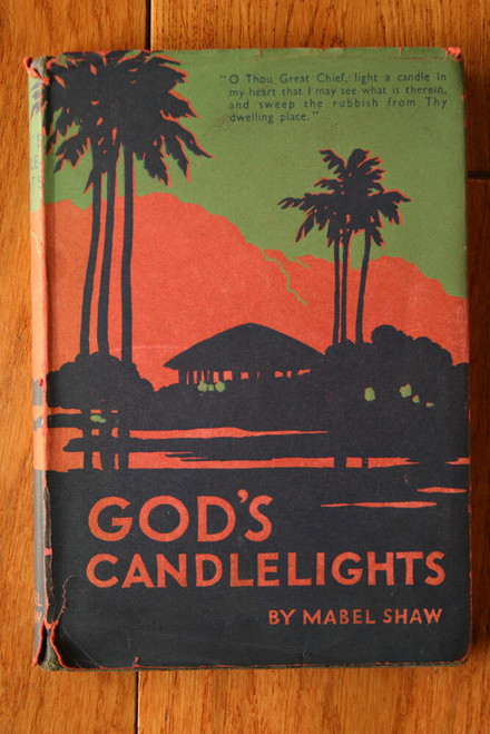 GOD'S CANDLELIGHTS by MABEL SHAW 1935 HC/DJ NORTHERN RHODESIA AFRICA Rare